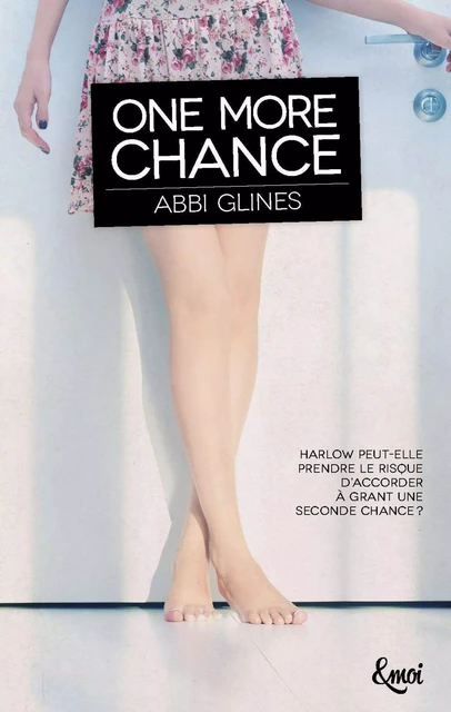 One more chance - Abbi Glines - Emoi