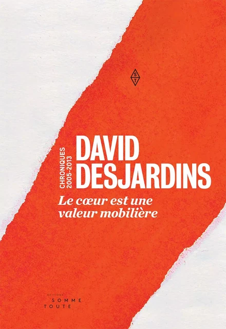 Le coeur est une valeur mobilière - David Desjardins - Productions somme toute