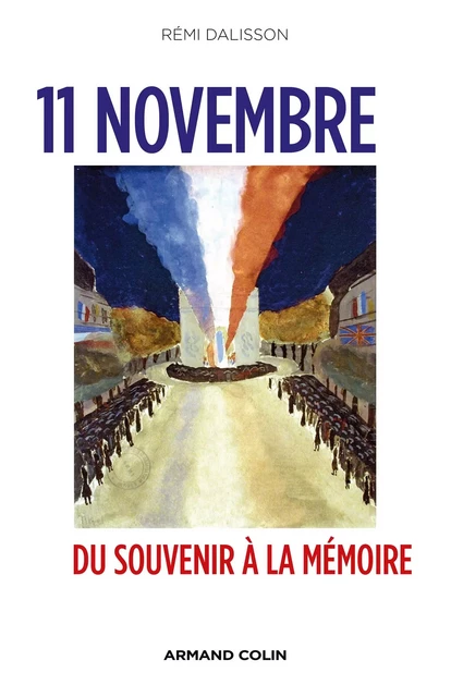 11 Novembre - Rémi Dalisson - Armand Colin