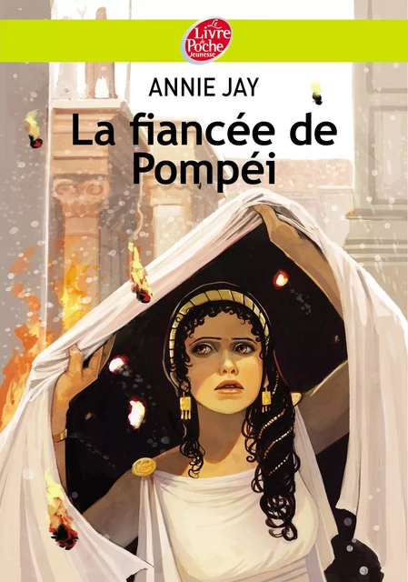 La fiancée de Pompéi - Annie Jay - Livre de Poche Jeunesse