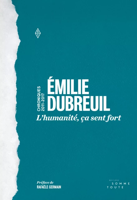 L'humanité, ça sent fort - Émilie Dubreuil - Productions Somme Toute