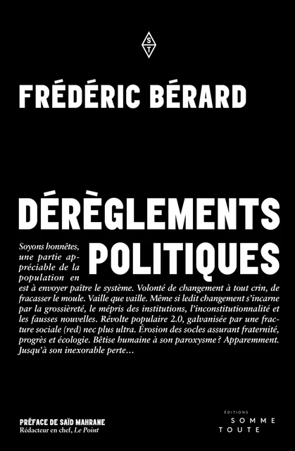 Dérèglements politiques - Frédéric Bérard - Productions Somme Toute