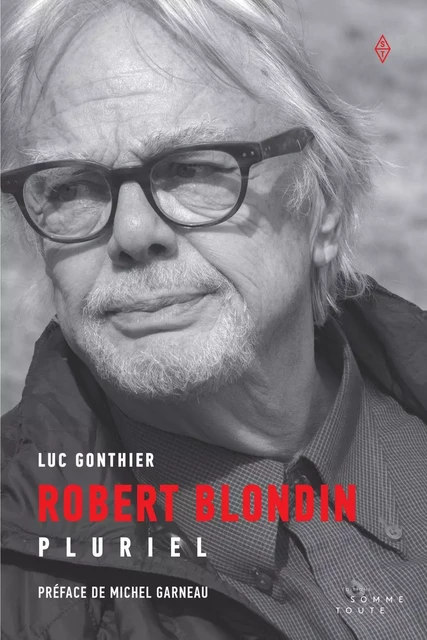 Robert Blondin - Luc Gonthier - Productions Somme toute