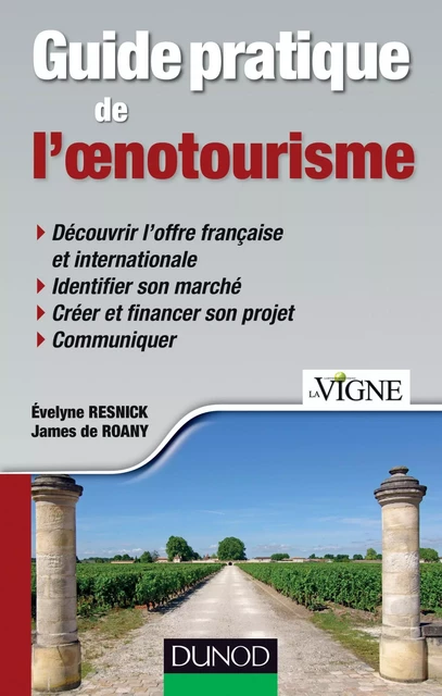 Guide pratique de l'oenotourisme - Evelyne Resnick, James de Roany - Dunod