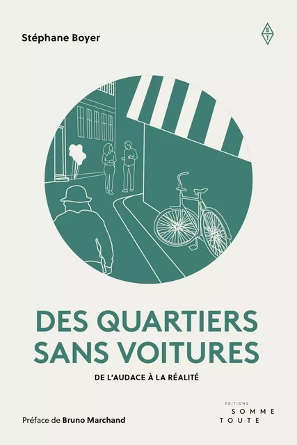 Des quartiers sans voitures - Stéphane Boyer - Somme toute