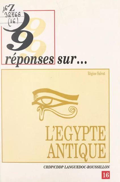 99 réponses sur l'Égypte antique - Régine Salvat - FeniXX réédition numérique