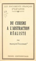 Du cubisme à l'abstraction réaliste