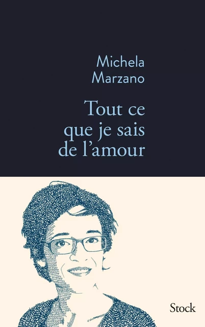 Tout ce que je sais de l'amour - Michela Marzano - Stock