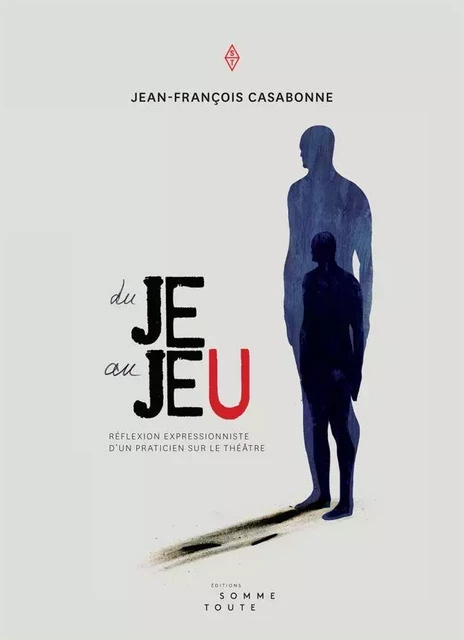 Du je au jeu - Jean-François Casabonne - Productions Somme Toute