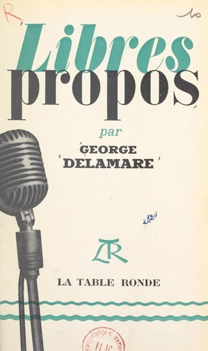 Libres propos - George Delamare - FeniXX réédition numérique