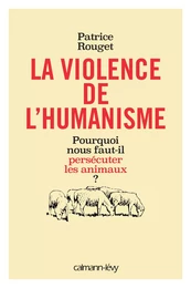 La Violence de l'humanisme