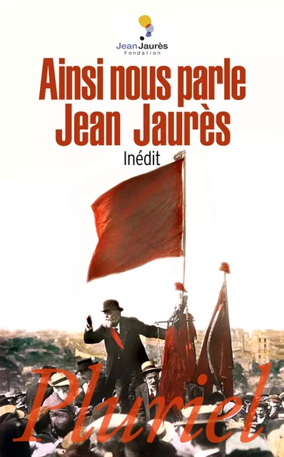 Ainsi nous parle Jean Jaurès - Jean Jaurès - Fayard/Pluriel