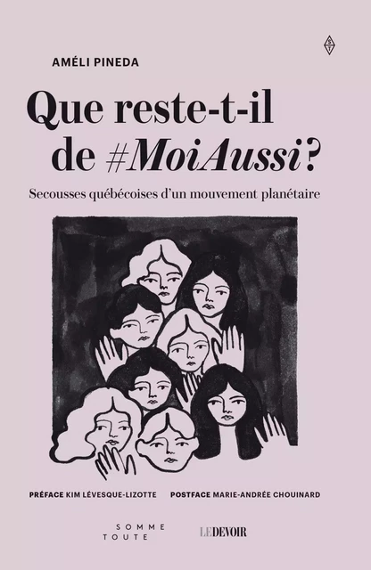 Que reste-t-il de#MoiAussi? - Améli Pineda - Production Somme toute