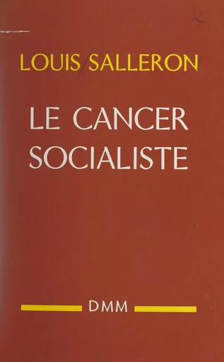 Le cancer socialiste - Louis Salleron - FeniXX réédition numérique