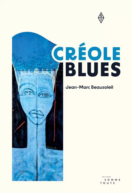 Créole Blues - Jean-Marc Beausoleil - Productions Somme toute