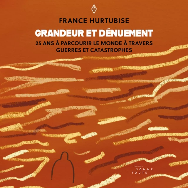 Grandeur et dénuement - France Hurtubise - Kampus Média