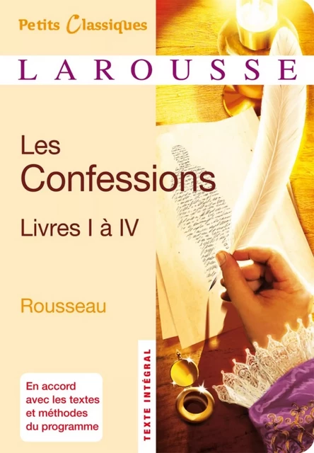 Les Confessions, livres I à IV - Jean-Jacques Rousseau - Larousse