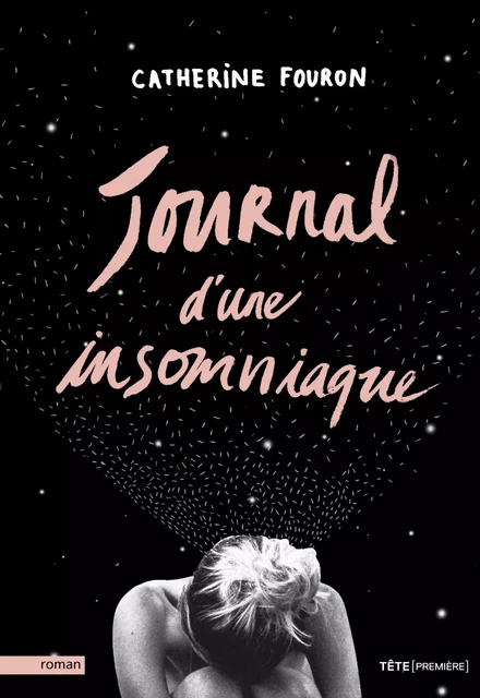 Journal d'une insomniaque - Catherine Fouron - Productions Somme Toute