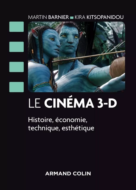 Le cinéma 3-D - Martin Barnier, Kira Kitsopanidou - Armand Colin