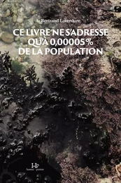 Ce livre ne s'adresse qu'à 0,00005% de la population