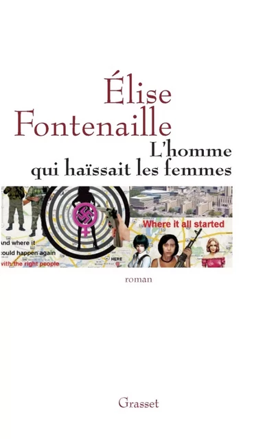 L'homme qui haïssait les femmes - Élise Fontenaille - Grasset