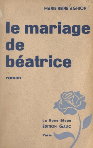 Le mariage de Béatrice - Marie-Reine Aghion - FeniXX réédition numérique