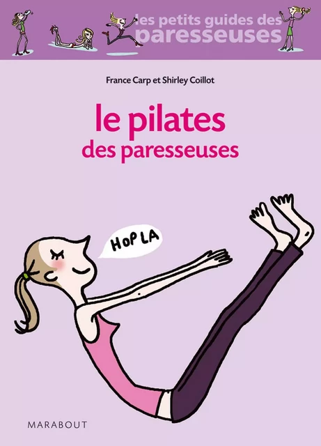 Le Pilates des Paresseuses - France Carp, Shirley Coillot - Marabout