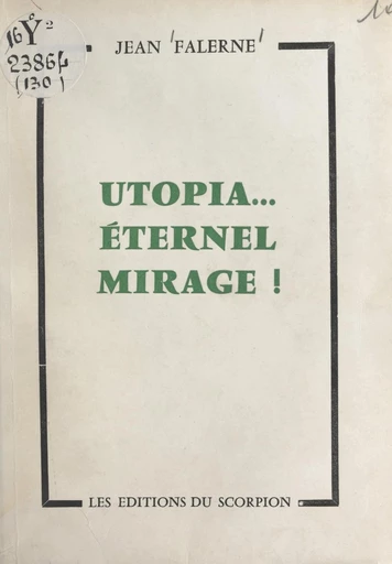 Utopia... Éternel mirage ! - Jean Falerne - FeniXX réédition numérique