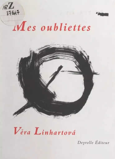 Mes oubliettes - Věra Linhartová - FeniXX réédition numérique