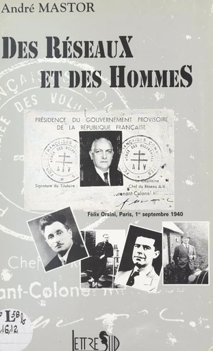 Des réseaux et des hommes (Félix Orsini, Paris, 1er septembre 1940) - André Mastor - FeniXX réédition numérique