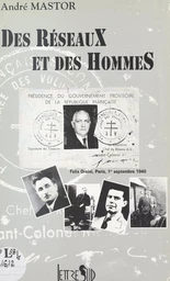 Des réseaux et des hommes (Félix Orsini, Paris, 1er septembre 1940)