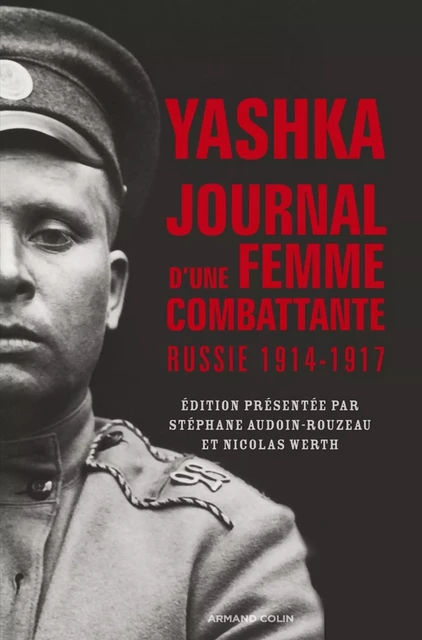 Yashka, journal d'une femme combattante - Stéphane Audoin-Rouzeau, Nicolas Werth - Armand Colin