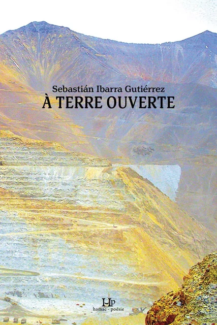 À terre ouverte - Sebastián Ibarra Gutiérrez - Production Somme toute