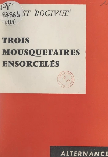 Trois mousquetaires ensorcelés - Ernest Rogivue - FeniXX réédition numérique