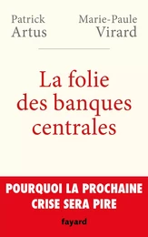 La folie des banques centrales