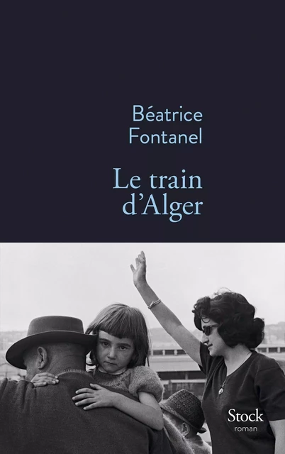 Le train d'Alger - Béatrice Fontanel - Stock