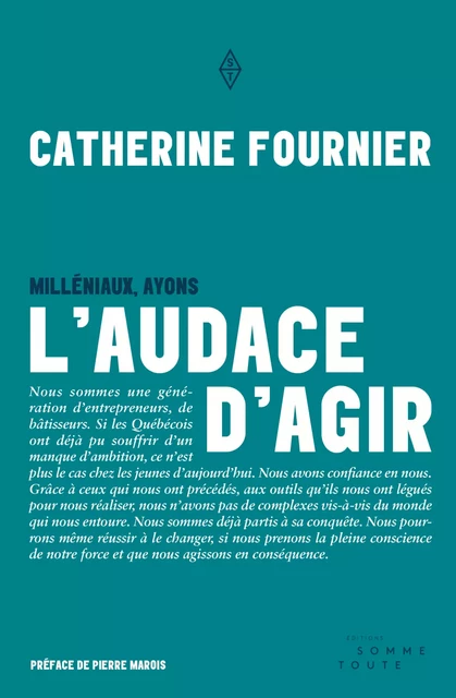 L'audace d'agir - Catherine Fournier - Productions Somme Toute