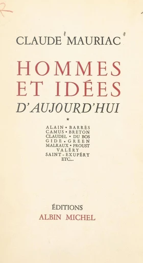 Hommes et idées d'aujourd'hui (1) - Claude Mauriac - FeniXX réédition numérique