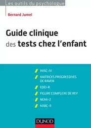 Guide clinique des tests chez l'enfant - 3e éd