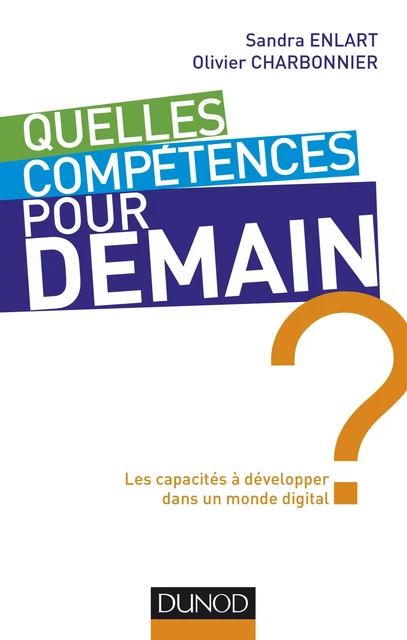 Quelles compétences pour demain - Sandra Enlart, Olivier Charbonnier - Dunod