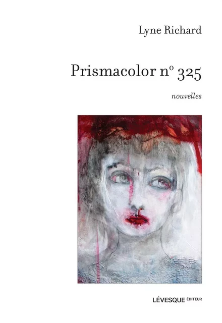 Prismacolor no 325 - Lyne Richard - Productions somme toute