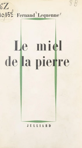 Le miel de la pierre - Fernand Lequenne - FeniXX réédition numérique