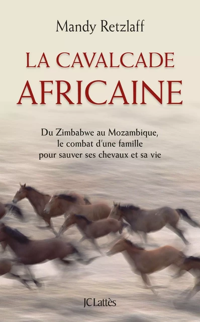 La cavalcade africaine - Mandy Retzlaff - JC Lattès