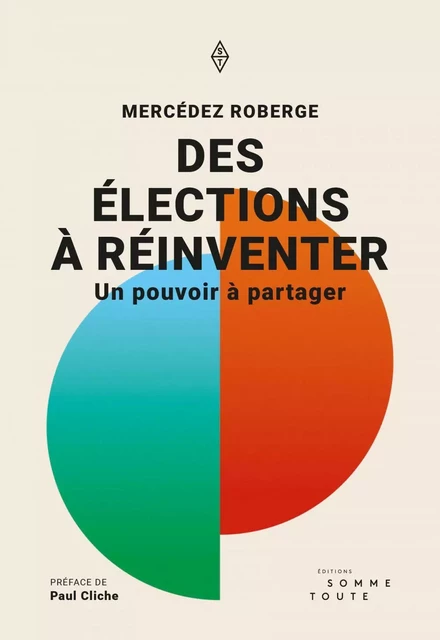 Des élections à réinventer - Mercédez Roberge - Productions Somme toute