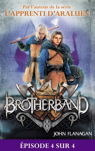 Feuilleton Brotherband 1 - Episode 4 sur 4 - John Flanagan - Hachette Romans