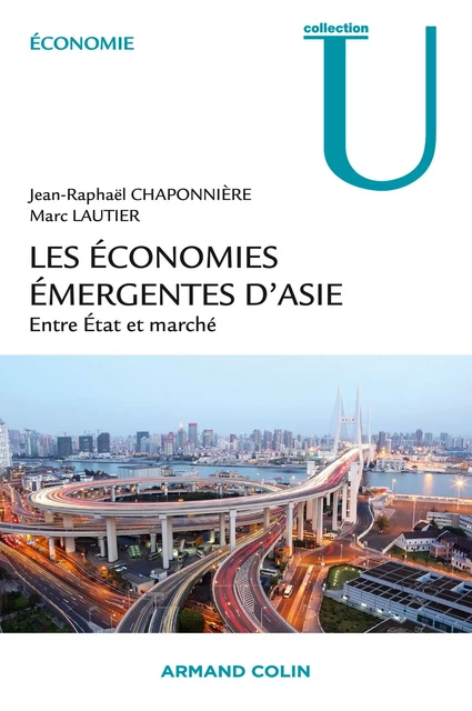 Les économies émergentes d'Asie - Jean-Raphaël Chaponnière, Marc Lautier - Armand Colin