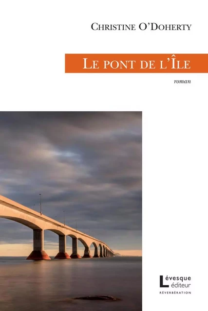 Le pont de l'Île - Christine Christine O'Doherty - Productions Somme Toute