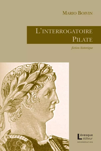 L'interrogatoire Pilate - Mario Boivin - Productions Somme Toute