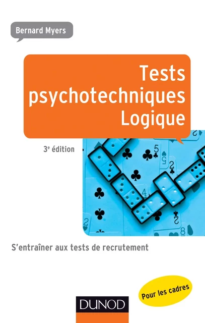 Tests psychotechniques - Logique - 3e éd. - Bernard Myers - Dunod