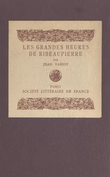 Les grandes heures de Ribeaupierre